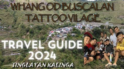 2024 Travel Guide to Buscalan Village, Tinglayan, .